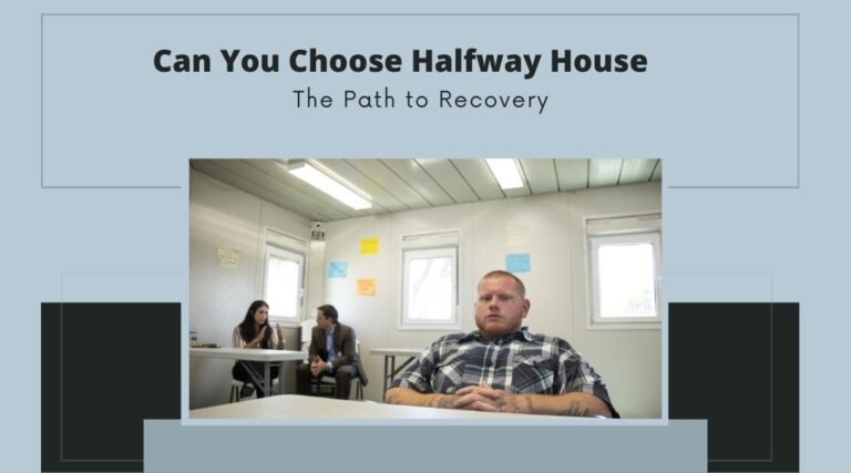 Choose halfway house