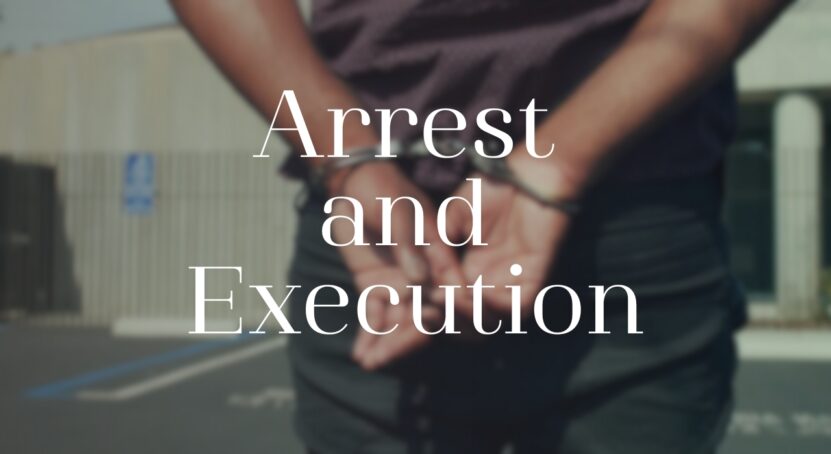 Arrest and Execution