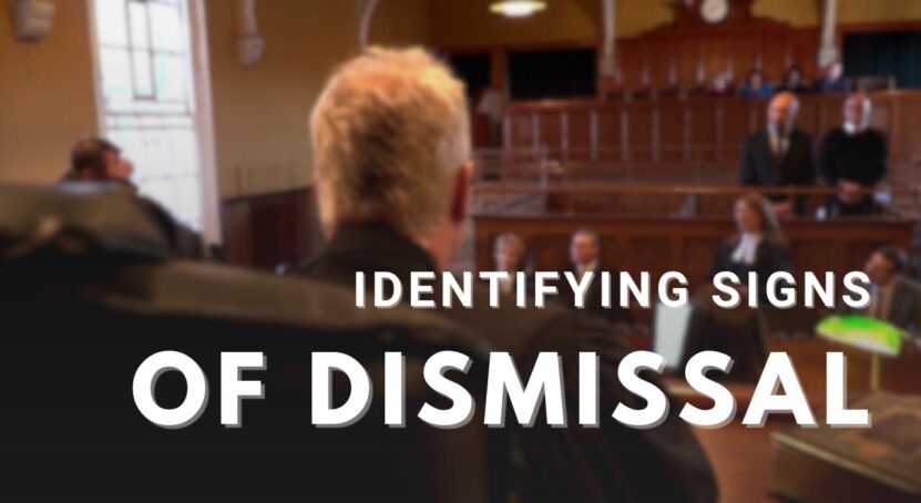 Identifying Signs of Dismissal